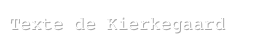 Texte de Kierkegaard