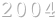 2004
