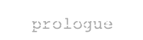 prologue
