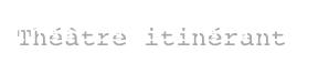 Théâtre itinérant
