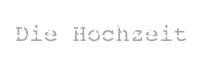 Die Hochzeit