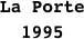 
La Porte
1995