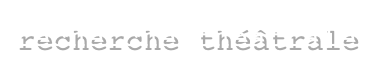 recherche théâtrale